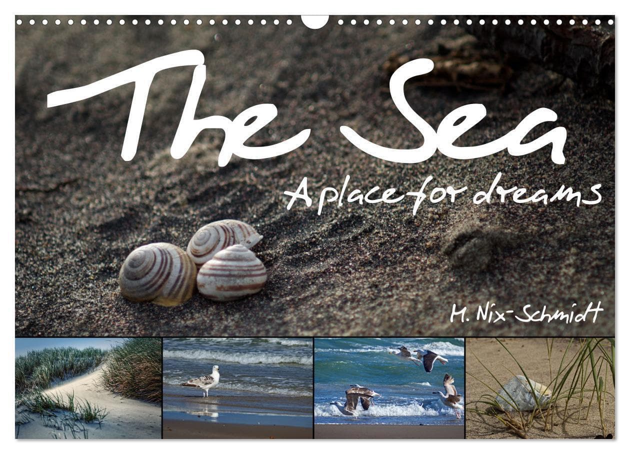 The Sea - A place for dreams (Wall Calendar 2026 DIN A3 landscape), CALVENDO 12 Month Wall Calendar