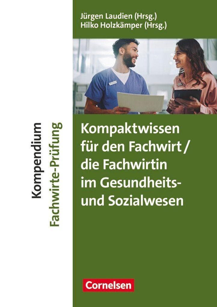 Erfolgreich im Beruf - Kompendium Fachwirt/-in-Prüfung Gesundheits- und Sozialwesen - Fach- und Studienbücher (2. überarb. u. aktual. Auflage)