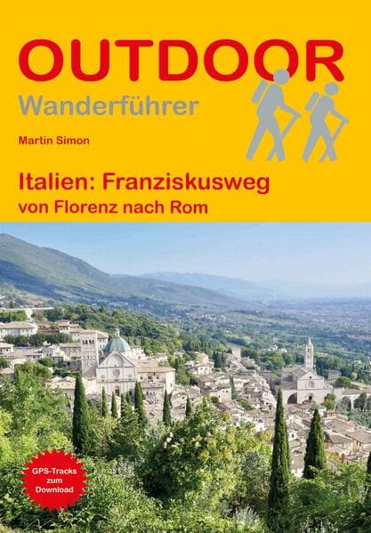 Italien: Franziskusweg von Florenz nach Rom