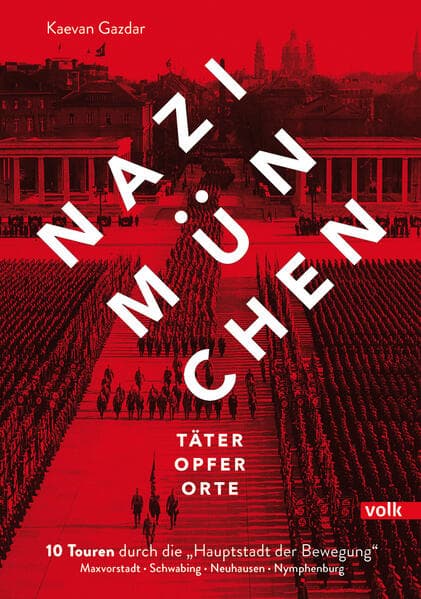 Nazi-München. Täter - Opfer - Orte