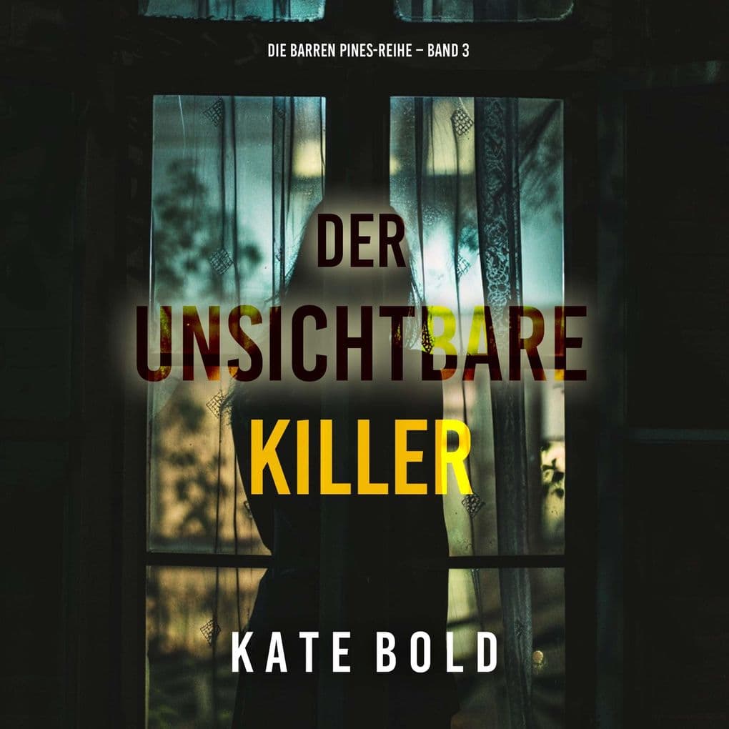 Der unsichtbare Killer (Die Barren Pines-Reihe Band 3)