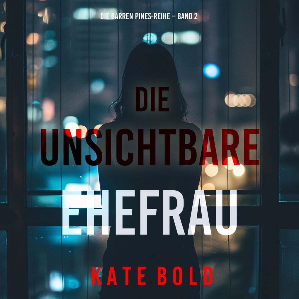 Die unsichtbare Ehefrau (Die Barren Pines-Reihe Band 2)