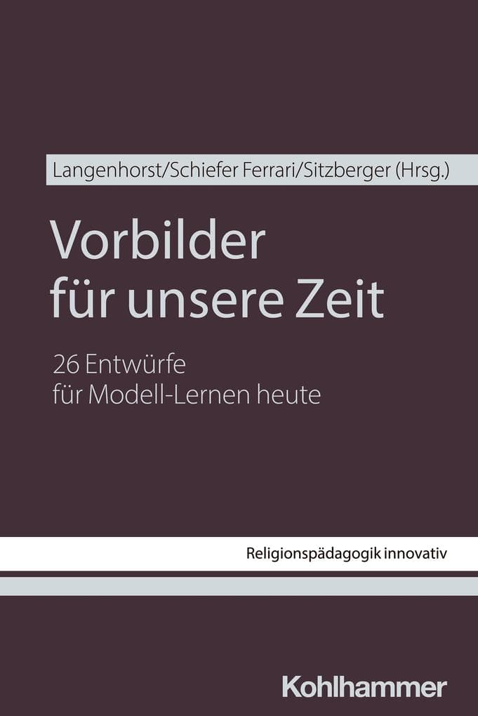 Vorbilder für unsere Zeit