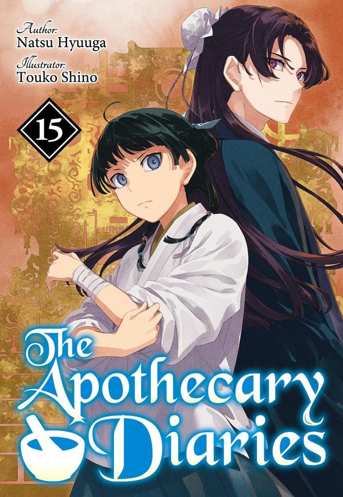 The Apothecary Diaries: Volume 15 (Light Novel)