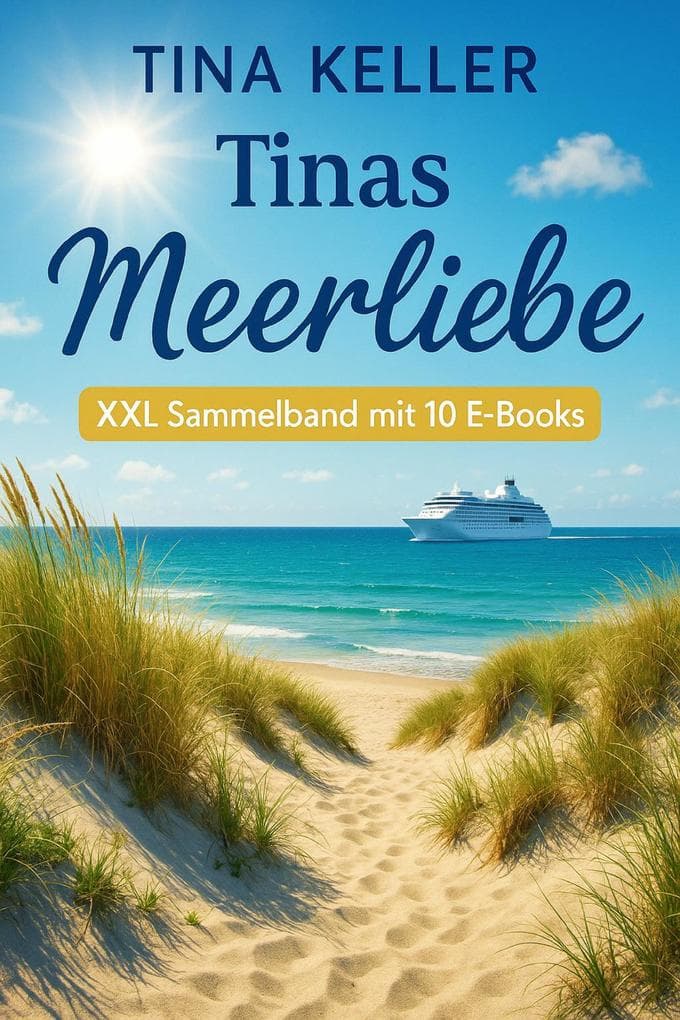 Tinas Meerliebe: XXL Sammelband mit 10 E-Books