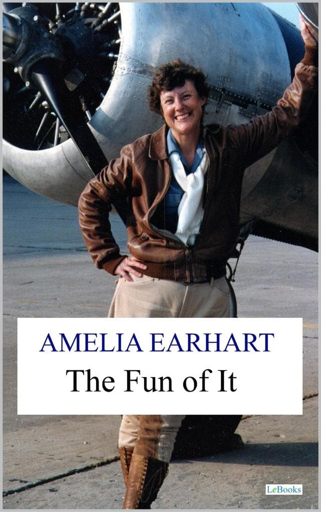 The Fun of It - Amelia Earhart