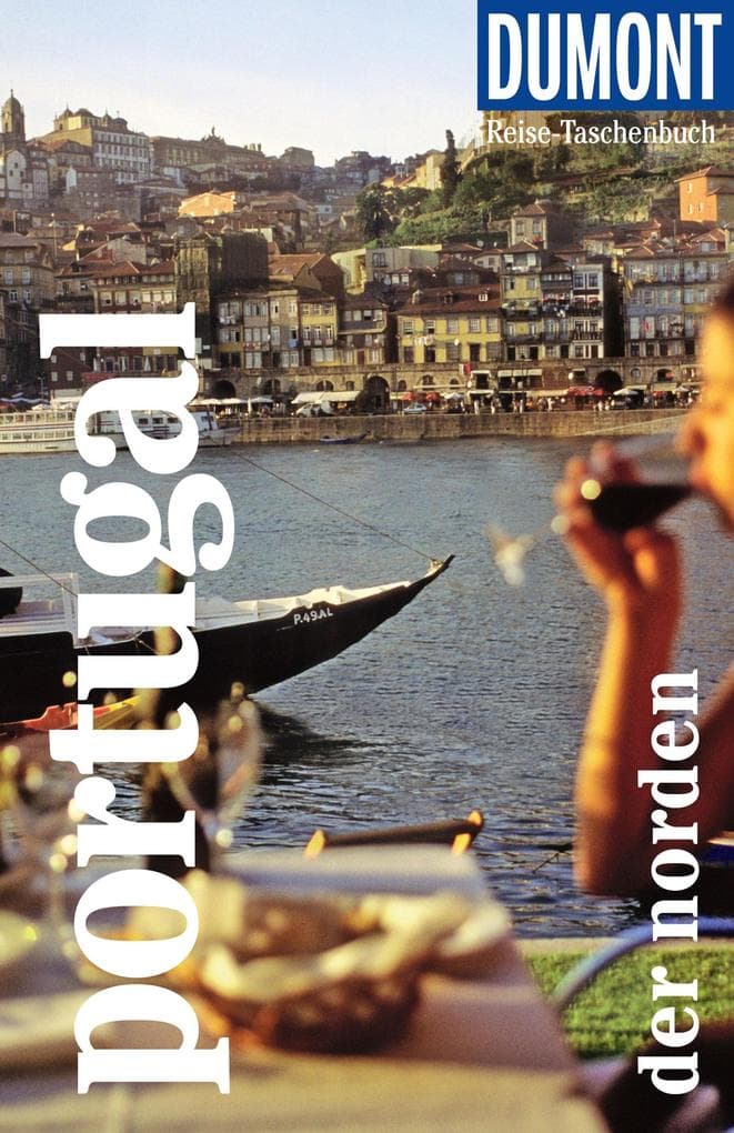 DUMONT Reise-Taschenbuch E-Book Portugal. Der Norden