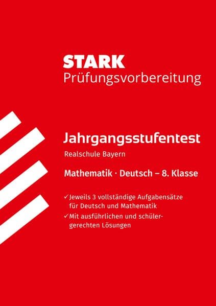STARK Mathematik/Deutsch 8. Klasse - Jahrgangsstufentest Realschule Bayern - Prüfungsvorbereitung