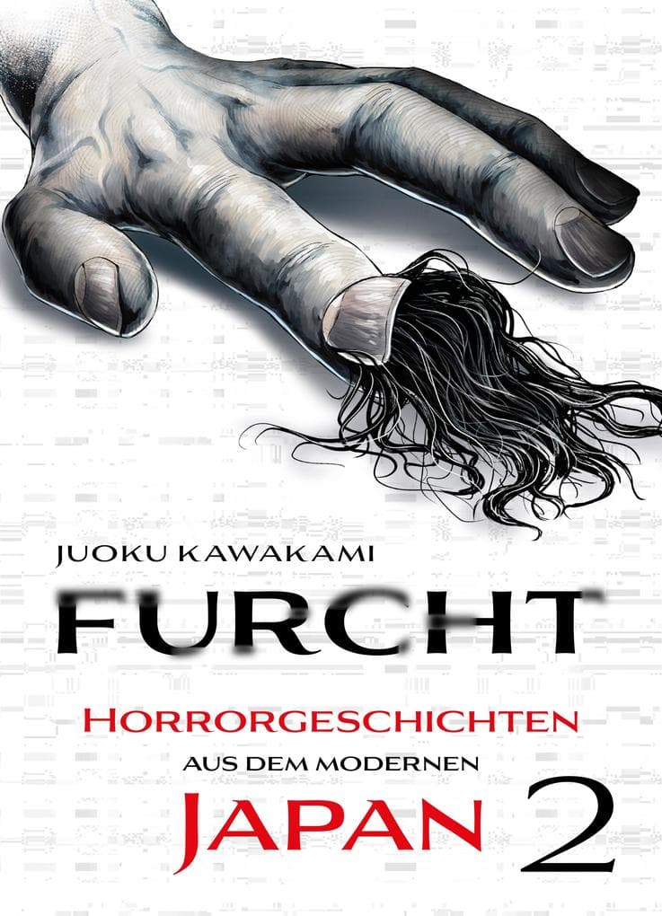 Furcht: Horrorgeschichten aus dem moderenen Japan, Band 2
