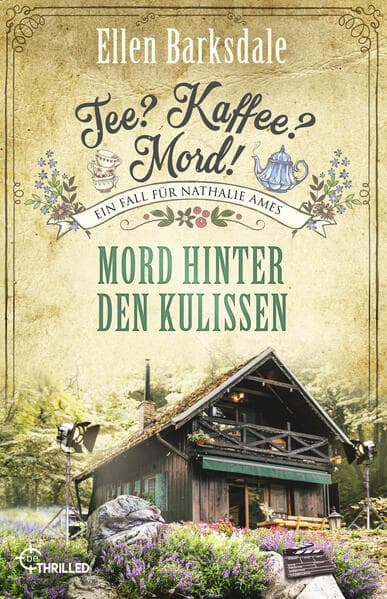 Tee? Kaffee? Mord! Mord hinter den Kulissen