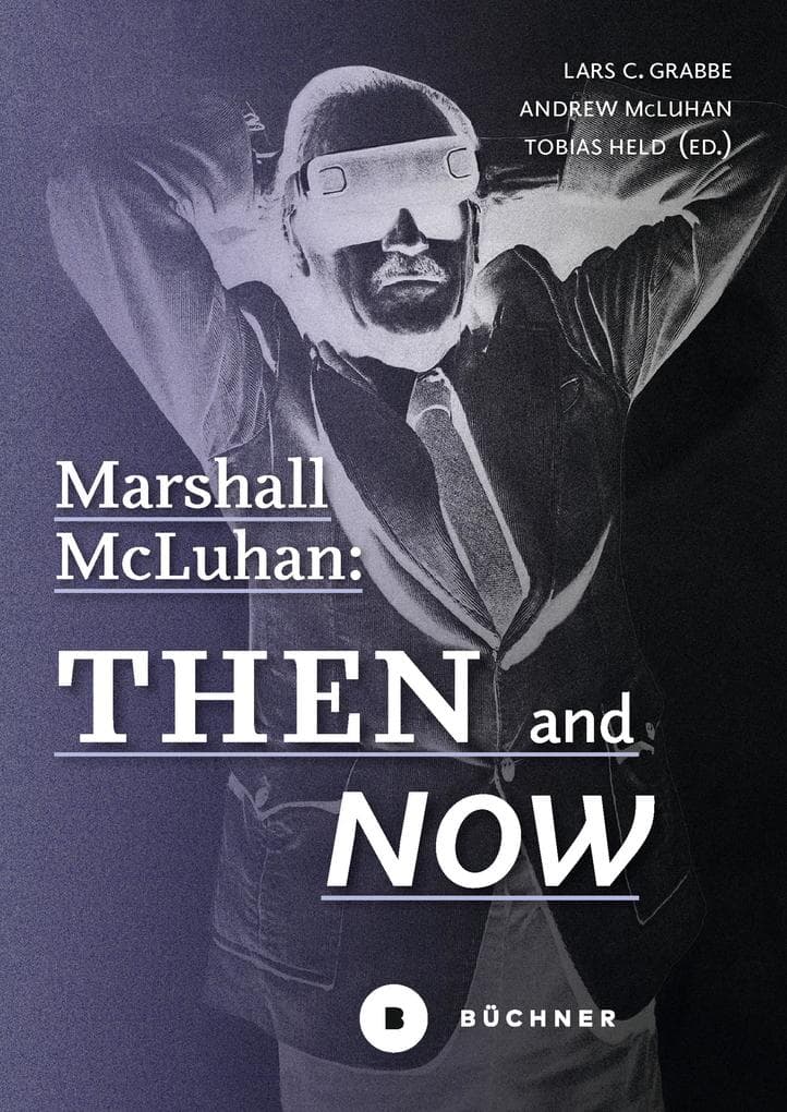 Marshall McLuhan: Then and Now