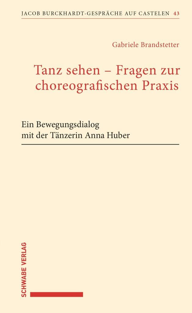 Tanz sehen - Fragen zur choreographischen Praxis