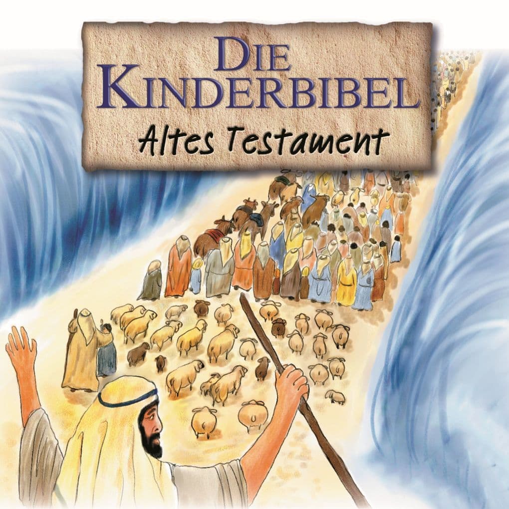 Die Kinderbibel - Altes Testament