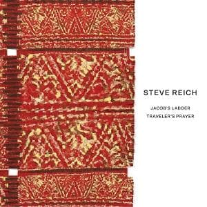 Steve Reich:Jacob's Ladder/Traveler's Prayer