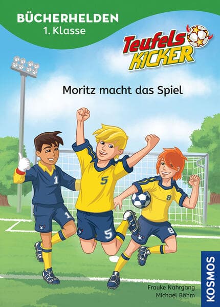 Teufelskicker, Bücherhelden 1. Klasse, Moritz macht das Spiel