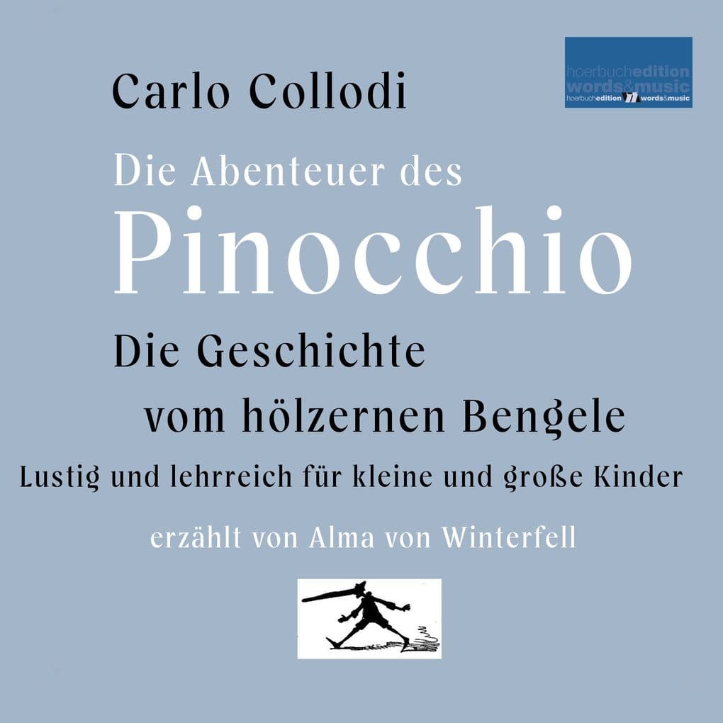 Die Geschichte vom hölzernen Bengele: Die Abenteuer des Pinocchio