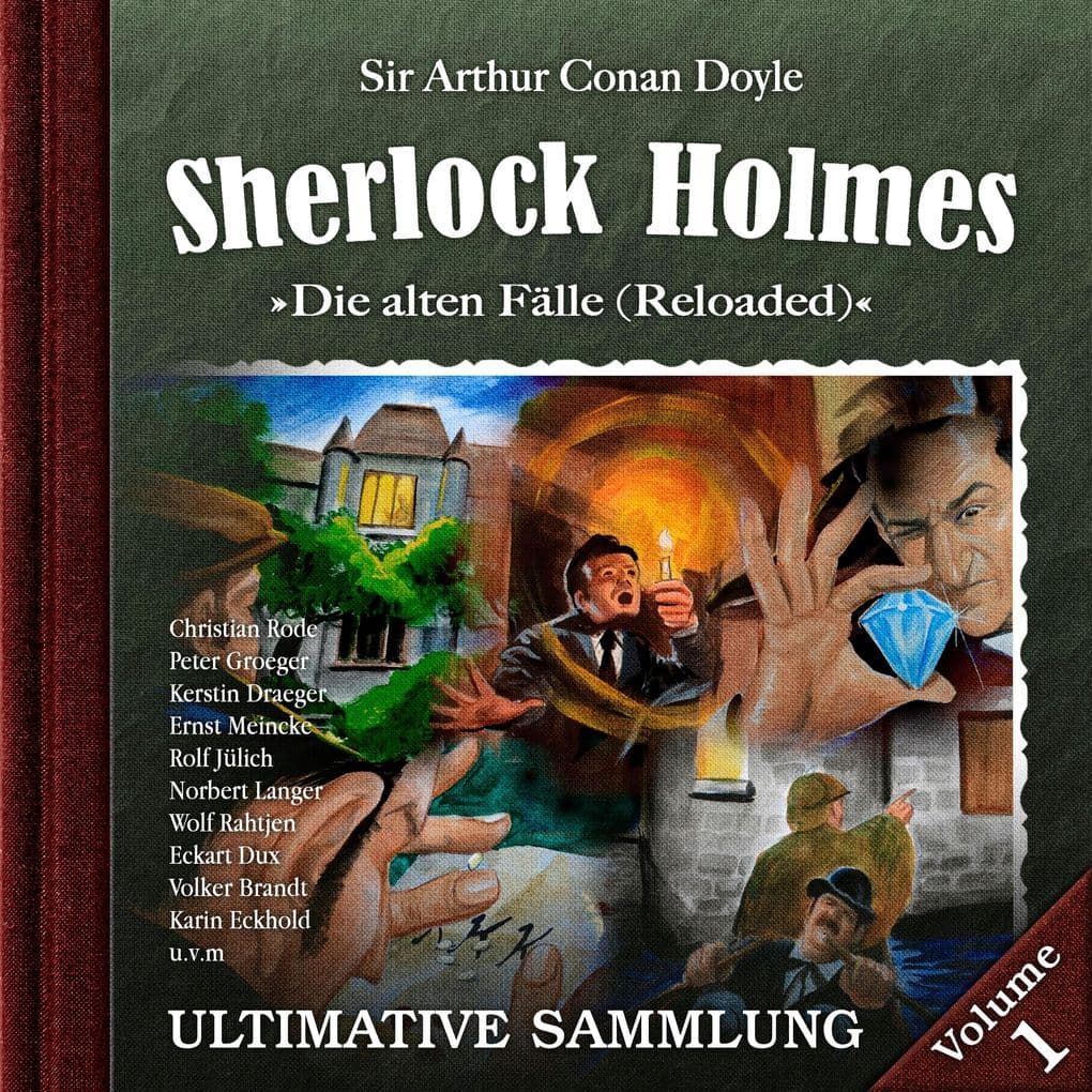Sherlock Holmes, Die alten Fälle (Reloaded): Ultimative Sammlung Volume 1