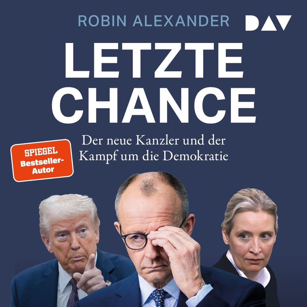 Letzte Chance. Der neue Kanzler und der Kampf um die Demokratie