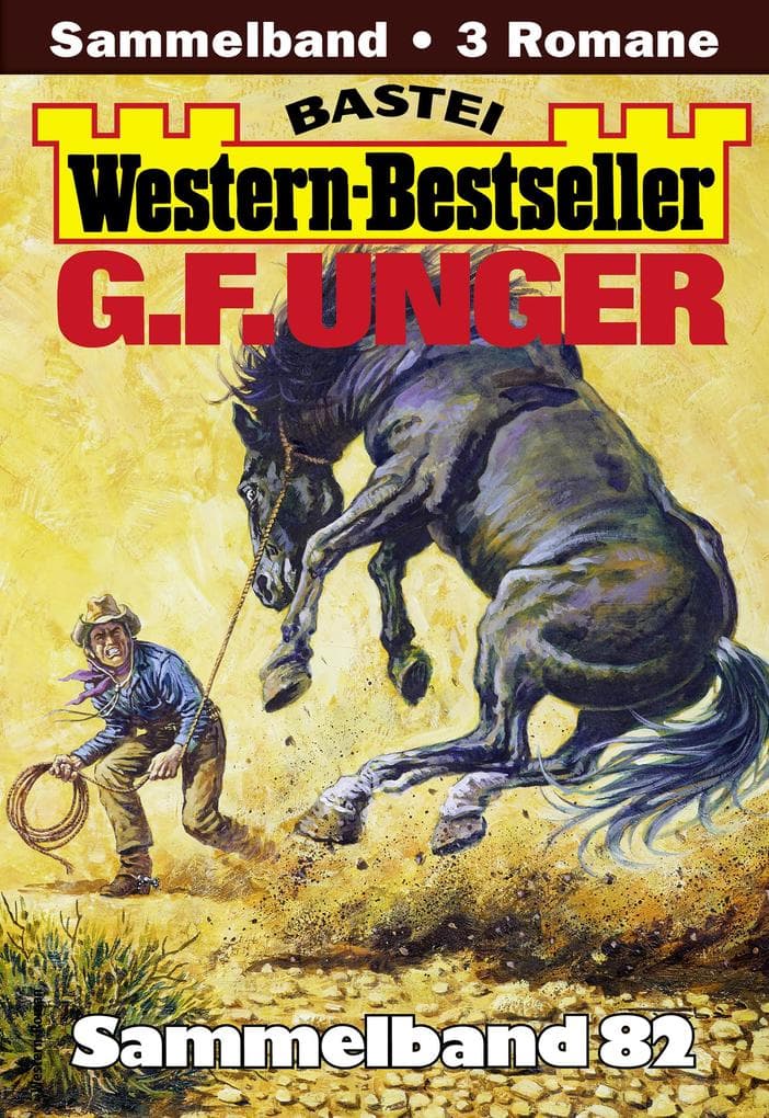 G. F. Unger Western-Bestseller Sammelband 82