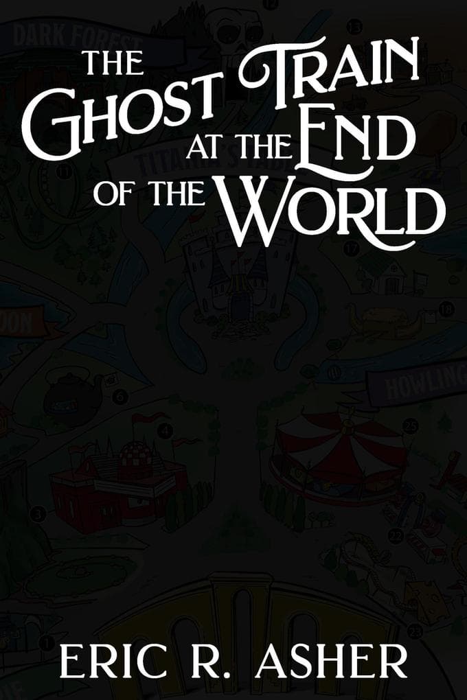 The Ghost Train at the End of the World (Ellie's Park, #3)