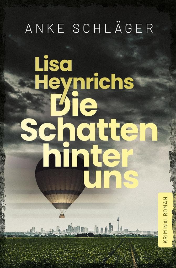 Lisa Heynrichs: Die Schatten hinter uns