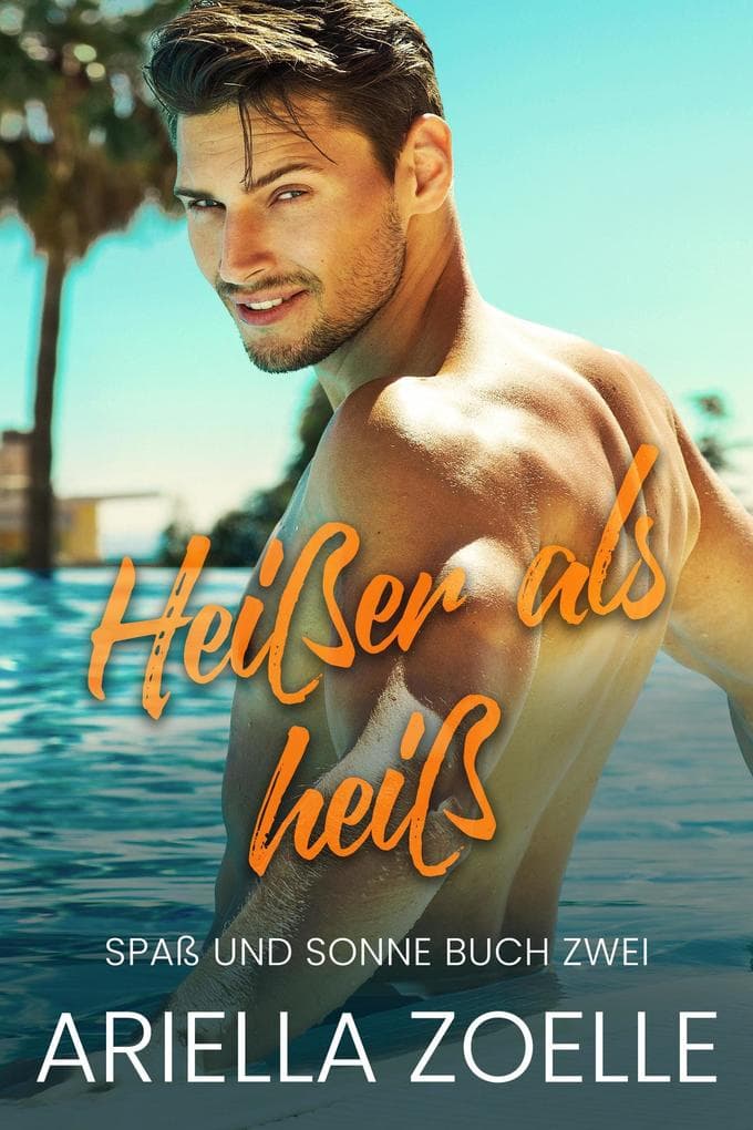 Heißer als heiß (Spaß und Sonne, #2)