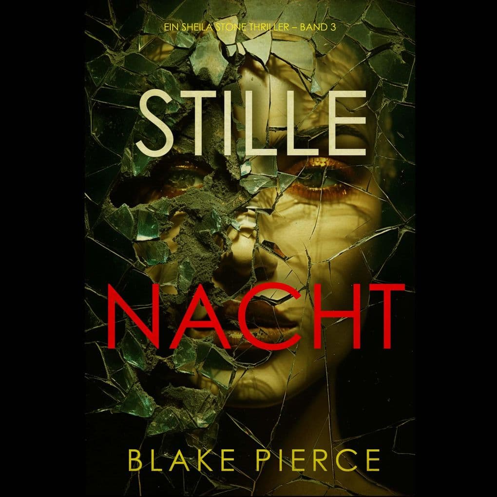 Stille Nacht (Ein Sheila Stone Thriller Band 3)