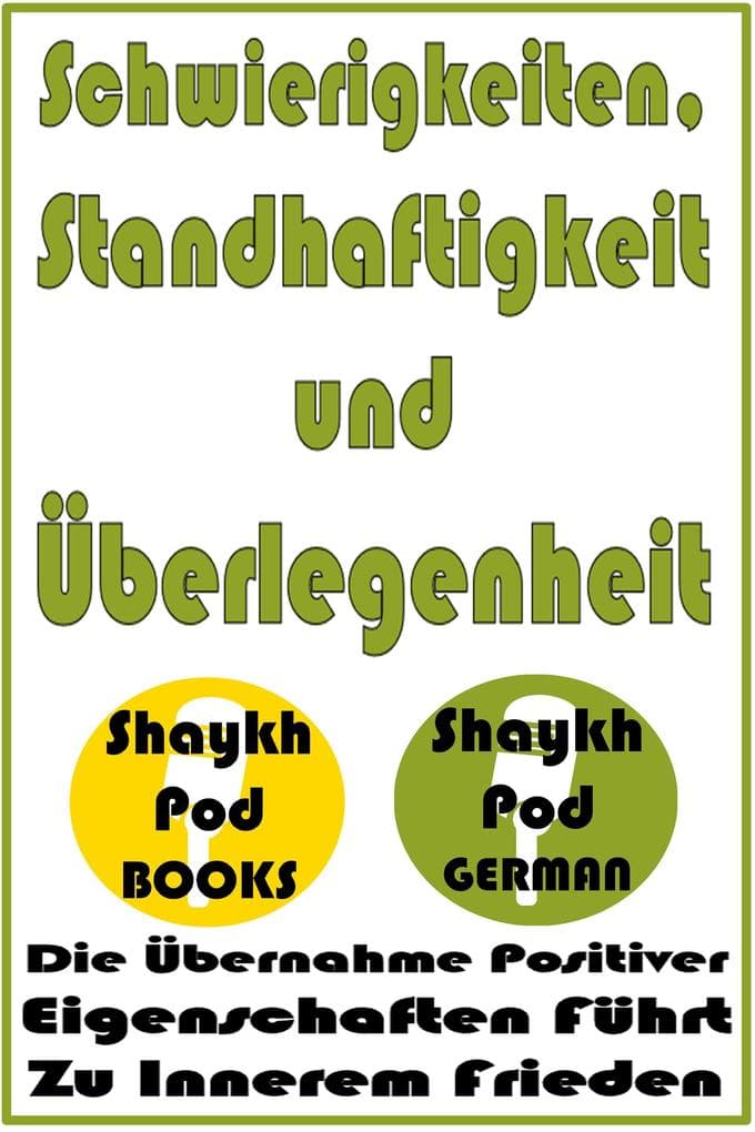 Schwierigkeiten, Standhaftigkeit und Überlegenheit