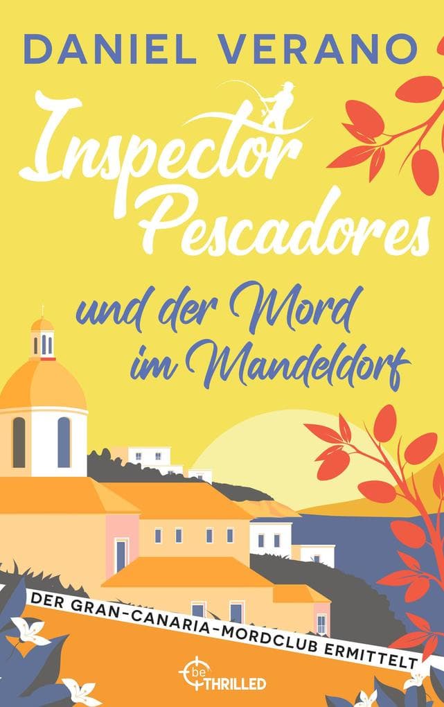 Inspector Pescadores und der Mord im Mandeldorf