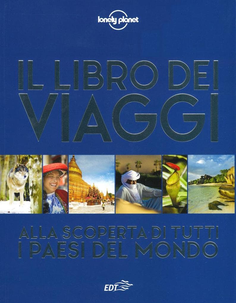 Il libro dei viaggi. Alla scoperta di tutti i paesi del mondo