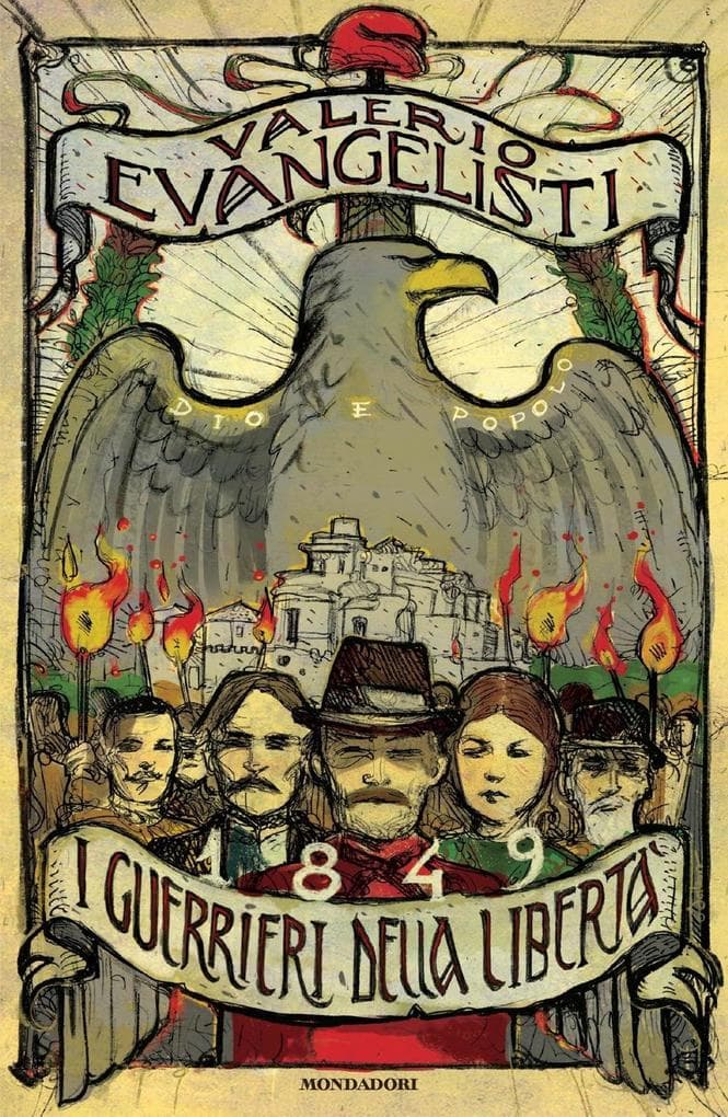 1849. I guerrieri della libertà
