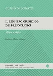 Il pensiero giuridico dei presocratici. Nómos e phýsis