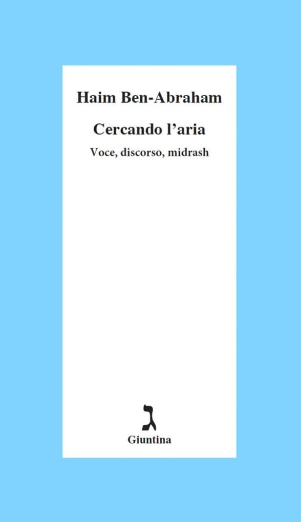 Cercando l'aria. Voce, discorso, midrash