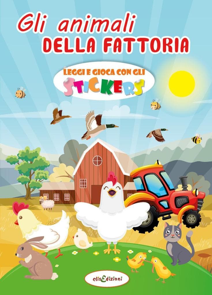 Gli animali della fattoria. Leggi e gioca con gli stickers