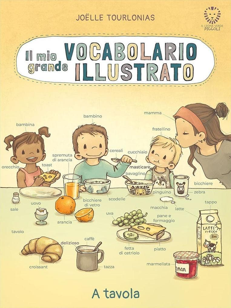 Il mio grande vocabolario illustrato. A tavola