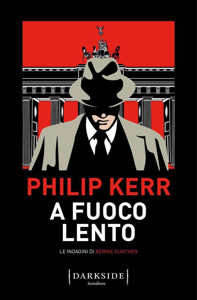 A fuoco lento. Le indagini di Bernie Gunther