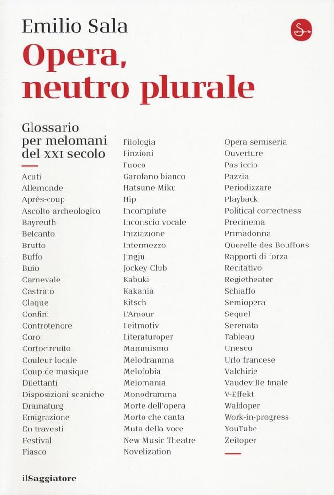 Opera, neutro plurale. Glossario per melomani del XXI secolo