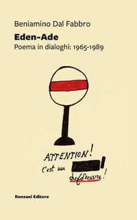 Eden-Ade. Poema in dialoghi: 1965-1989