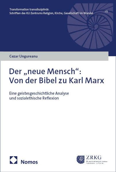 Der "neue Mensch": Von der Bibel zu Karl Marx