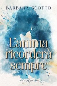L' anima ricorderà sempre