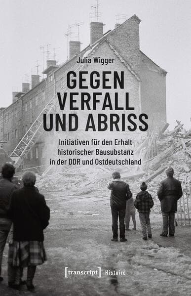 Gegen Verfall und Abriss