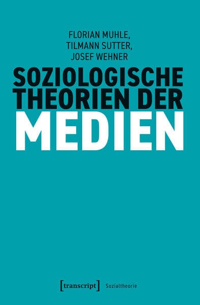 Soziologische Theorien der Medien