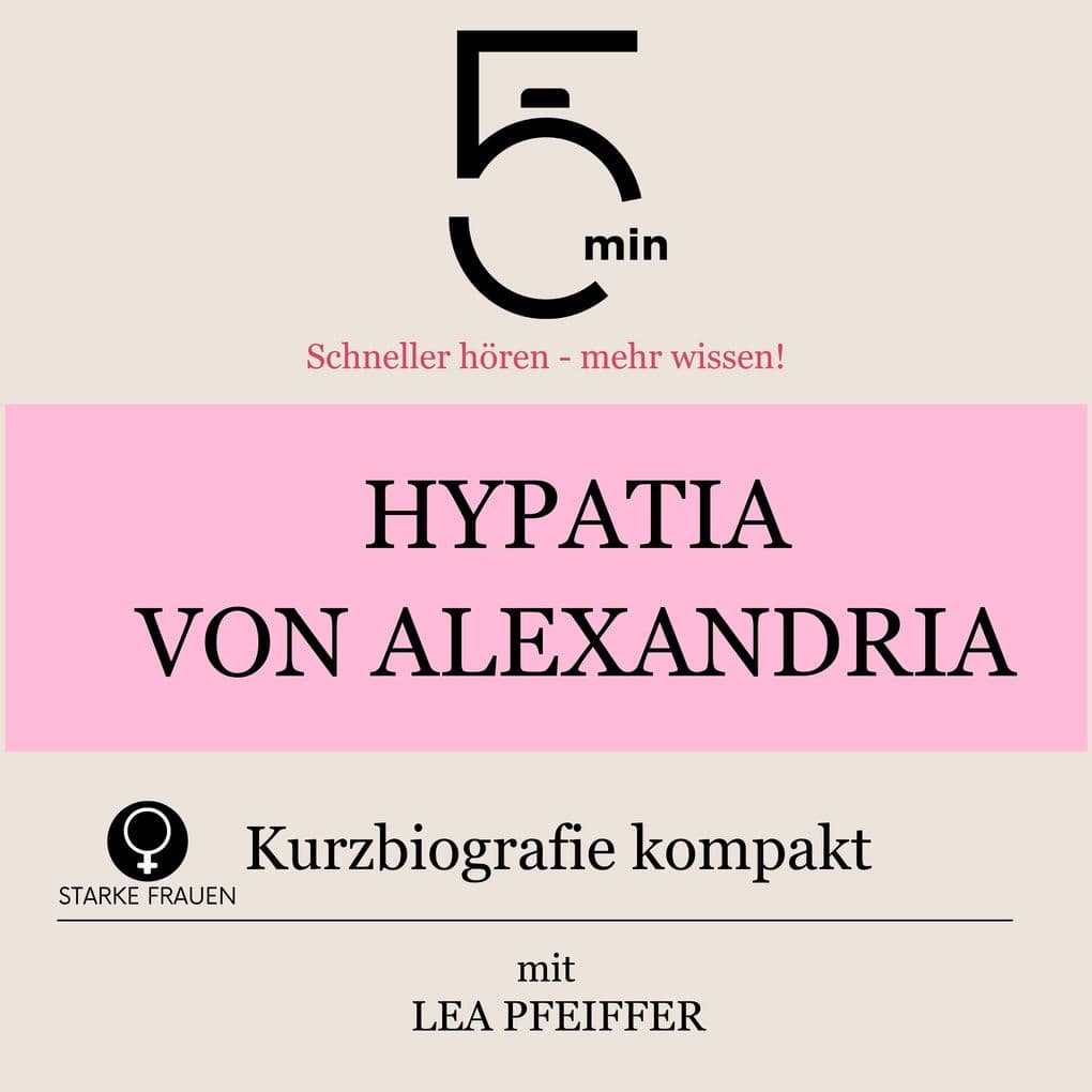 Hypatia von Alexandria: Kurzbiografie kompakt