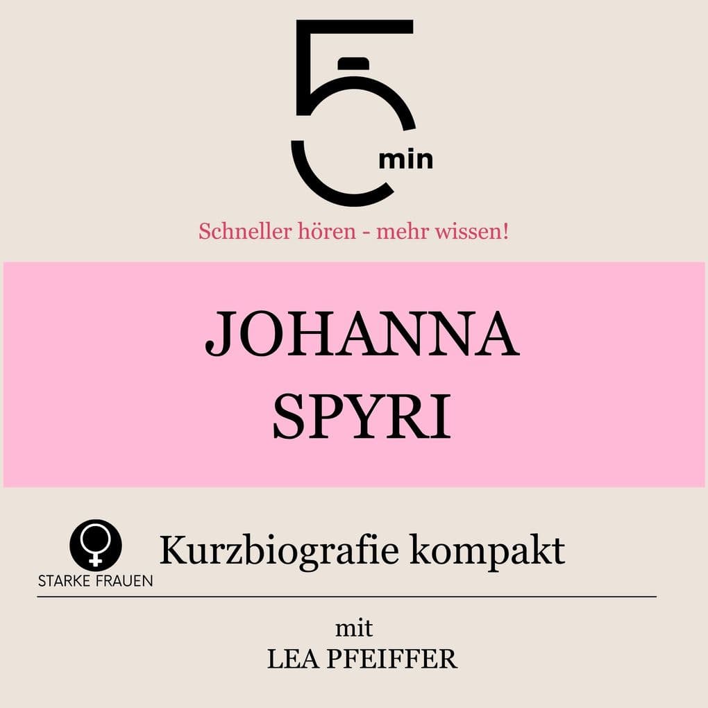 Johanna Spyri: Kurzbiografie kompakt