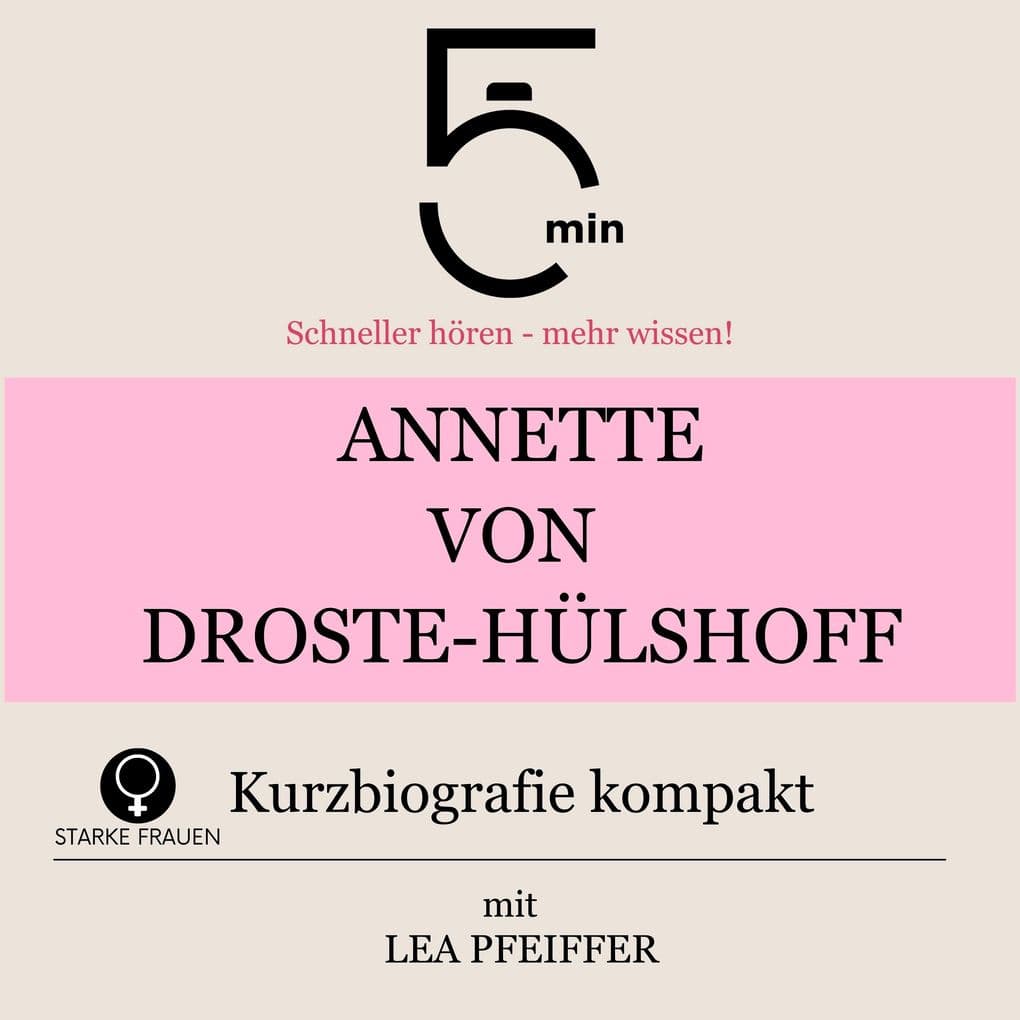 Annette von Droste-Hülshoff: Kurzbiografie kompakt