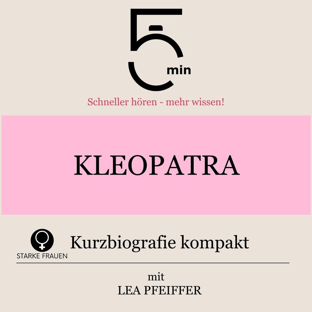 Kleopatra: Kurzbiografie kompakt