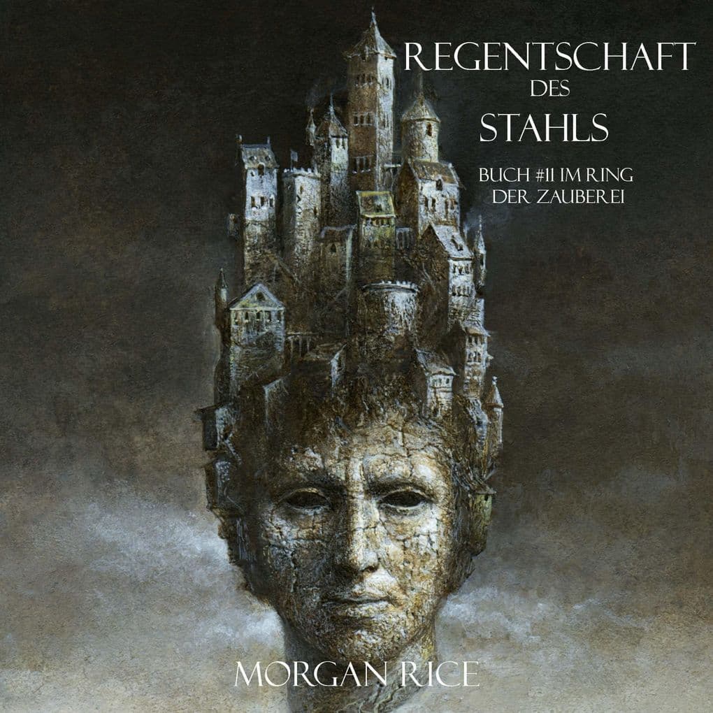 Regentschaft Des Stahls (Band #11 Im Ring Der Zauberei)