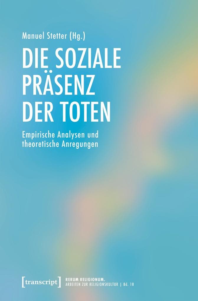 Die soziale Präsenz der Toten