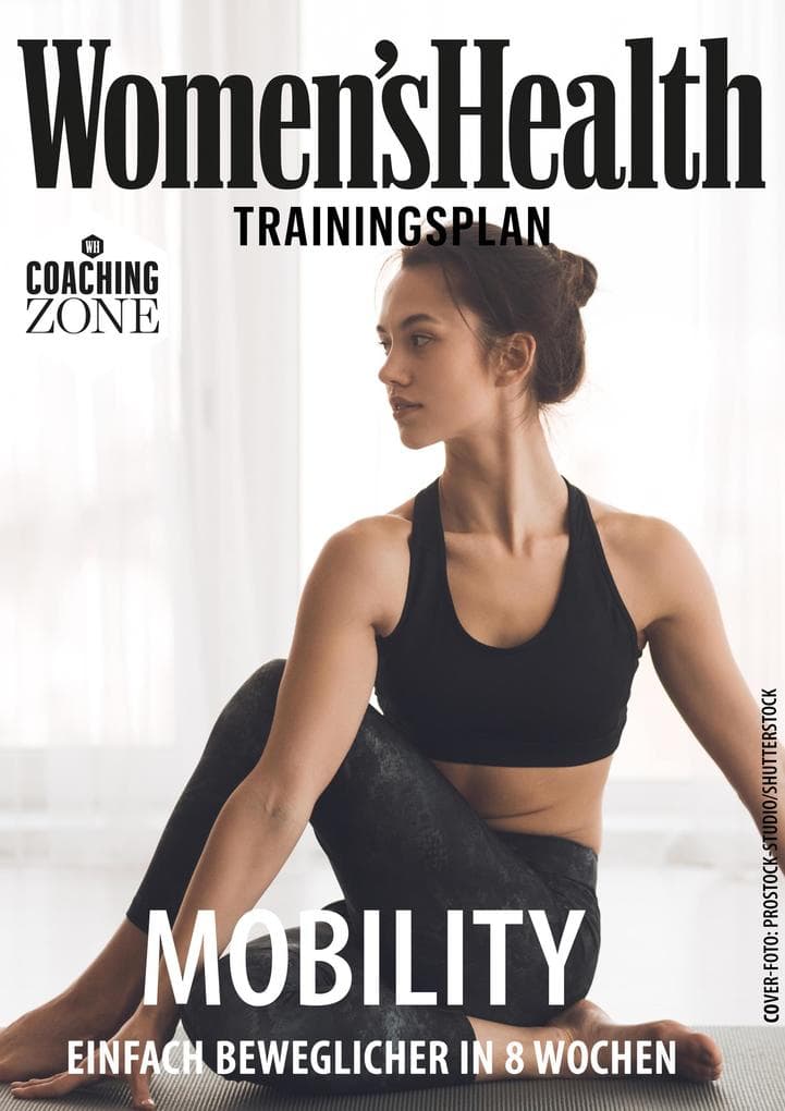 WOMEN'S HEALTH Trainingsplan: Mobility - Beweglicher in 8 Wochen
