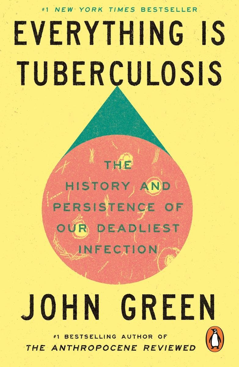 Everything Is Tuberculosis